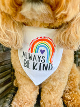 Load image into Gallery viewer, "Always Be Kind" Rainbow dog bandana with soft macrame cord tie closure
