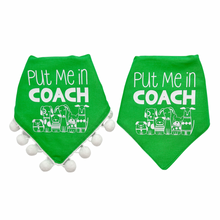 Load image into Gallery viewer, Put me in Coach dog bandana with soft macrame cord tie closure available with or without pom trim