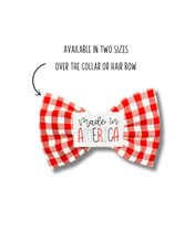 Load image into Gallery viewer, Red and white gingham bow tie with &quot;Made in America&quot; feltie made with Alligator hair clip and over the collar  (2 sizes available)
