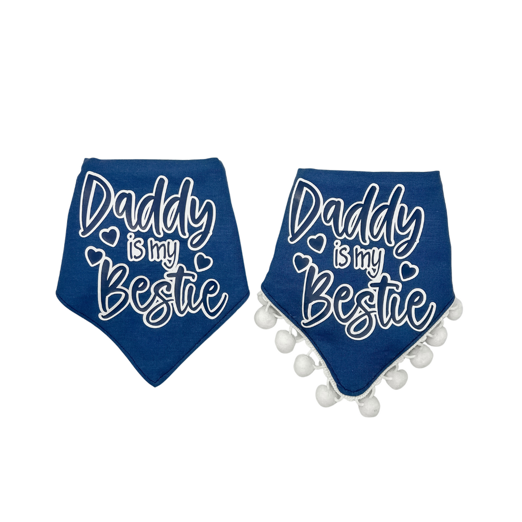 Daddy is my Bestie dog bandana with soft macrame cord tie closure available with or without trim