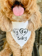 Load image into Gallery viewer, Every Dog Needs a Baby bandana with soft macrame cord tie closure
